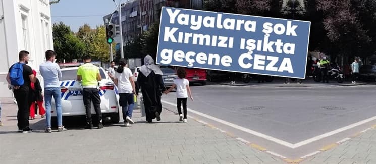 Yayalara şok; Kırmızı ışıkta geçene ceza