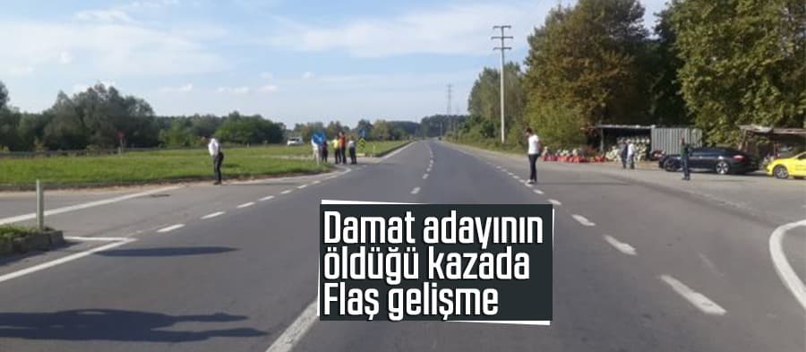 Damat adayının öldüğü kazada flaş gelişme