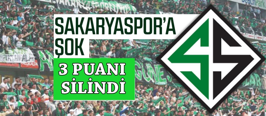 Sakaryaspor'a şok ceza; 3 puanı silindi