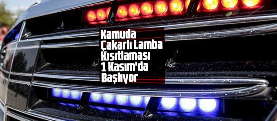 Kamuda çakarlı lamba kısıtlaması