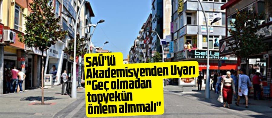 "Geç olmadan topyekün önlem alınmalı"