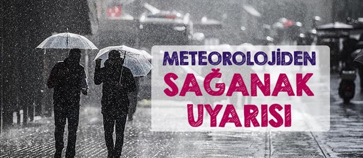 Meteoroloji'den yağış uyarısı