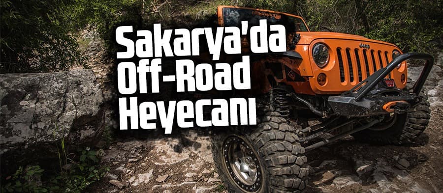 Sakarya'da Off-Road heyecanı
