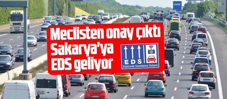 Meclisten onay çıktı; Sakarya'ya EDS geliyor