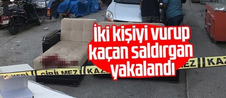 İki kişiyi vurup kaçan saldırgan yakalandı