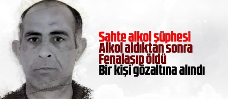 Alkol aldıktan sonra fenalaşıp öldü