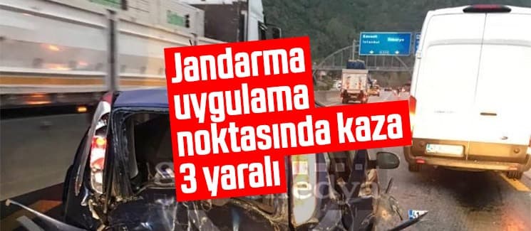Jandarma uygulama noktasında kaza: 3 yaralı