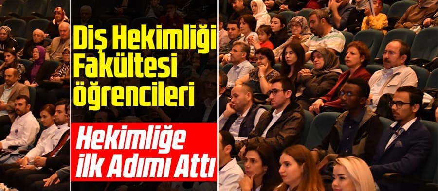 Diş Hekimliği Fakültesi öğrencileri hekimliğe ilk adımı attı