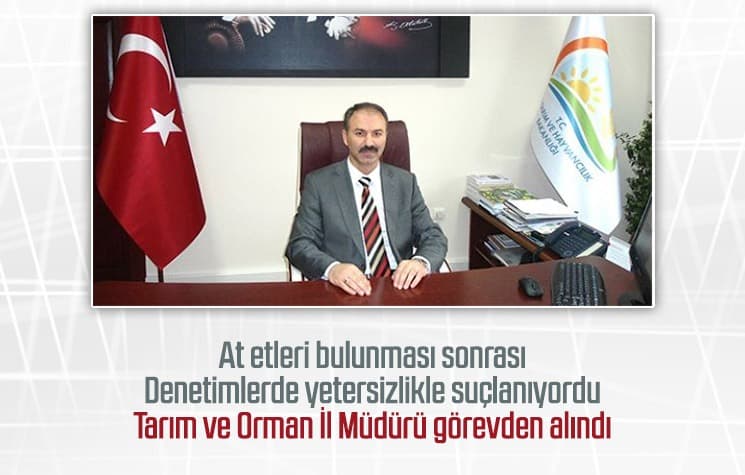 Tarım ve Orman İl Müdürü görevden alındı