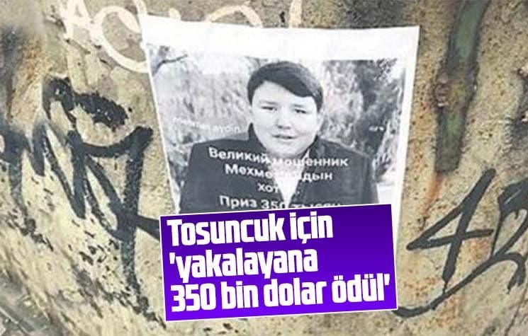Tosuncuk için 'yakalayana 350 bin dolar ödül'