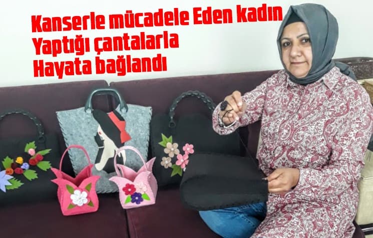 Yaptığı çantalarla hayata bağlandı