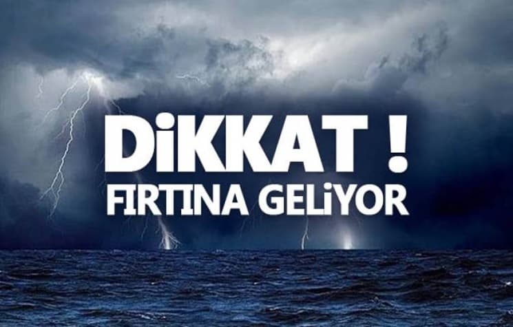 Meteorolojiden fırtına uyarısı
