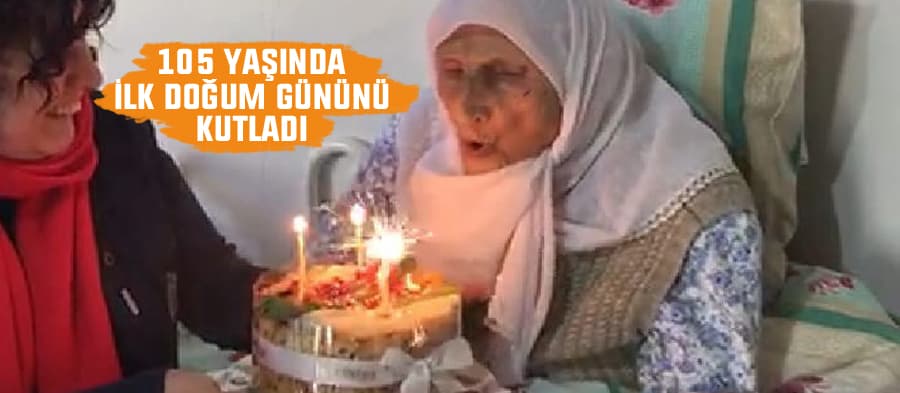 105 yaşında ilk doğum gününü kutladı