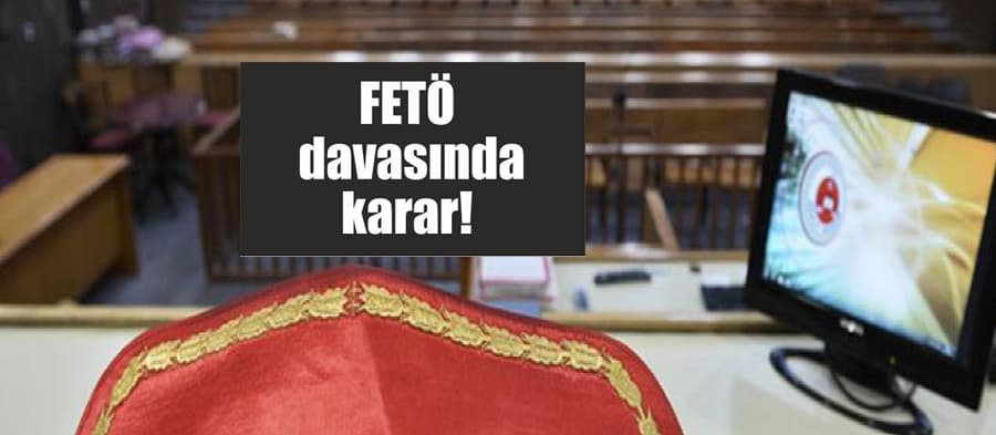 FETÖ davasında karar