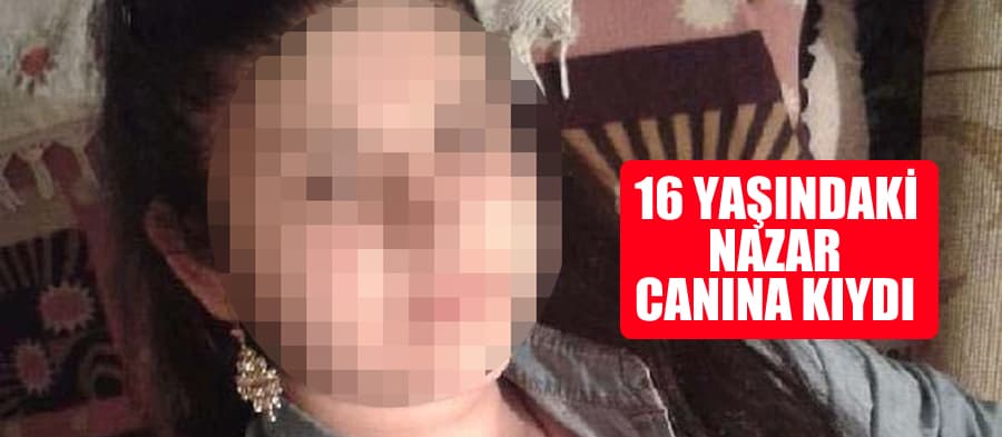 16 yaşındaki Nazar tabancayla intihar etti