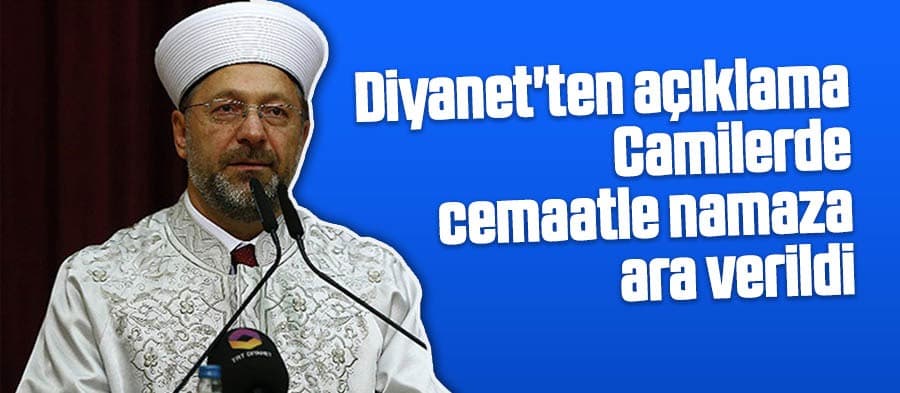 Camilerde cemaatle namaza ara verildi