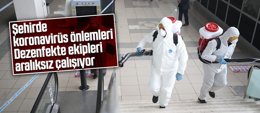 Şehirde koronavirüs önlemleri