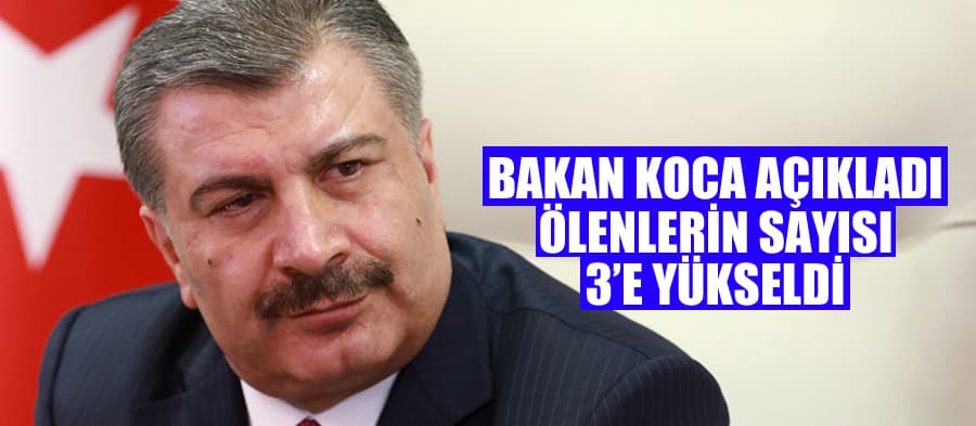 Koronavirüsten ölenlerin sayısı 3'e çıktı