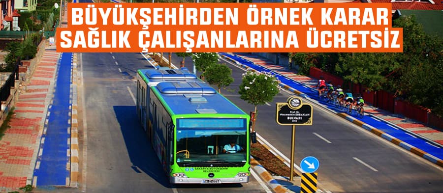 Sağlık çalışanlarına toplu taşıma ve otoparklar ücretsiz