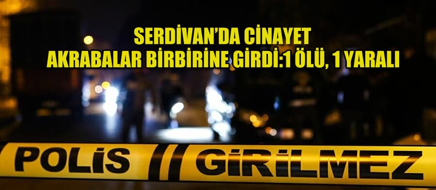 Serdivan'da cinayet