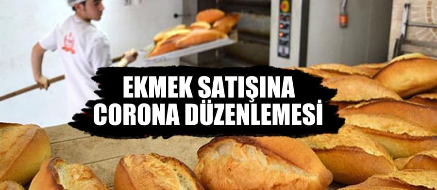 Ekmek satışlarına corona virüsü düzenlemesi