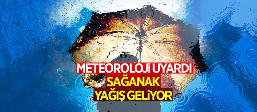 Yağışlı hava geliyor