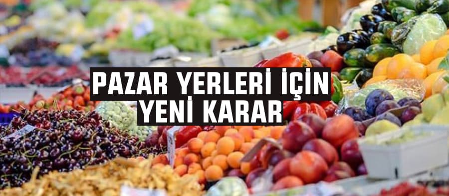 Pazar yerleriyle ilgili yeni karar