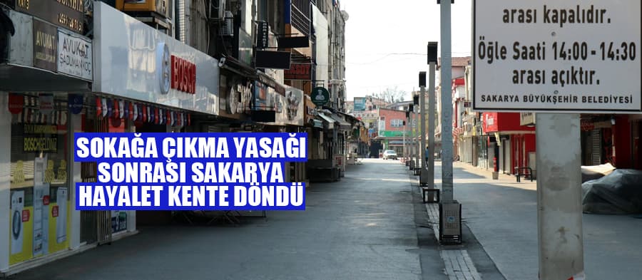 Sakarya'da sokaklar boş kaldı