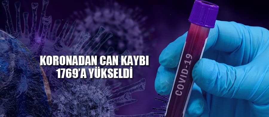 Koronadan can kaybı 1769'a yükseldi