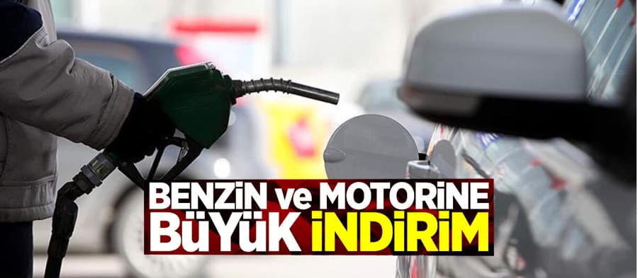 Benzin ve motorine dev indirim