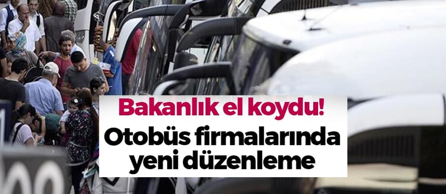 Otobüs firmalarına yeni düzenleme