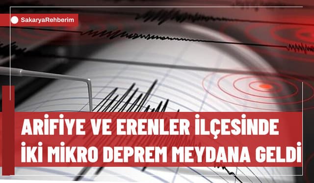 Arifiye ve Erenler İlçesinde İki Mikro Deprem Meydana Geldi
