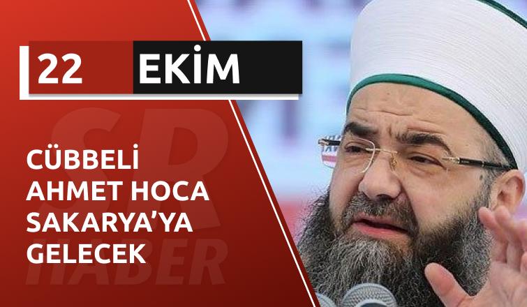 Cübbeli Ahmet Hoca Sakarya'ya Gelecek