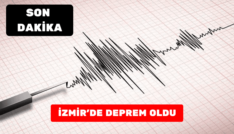 Son dakika İzmir’de deprem 