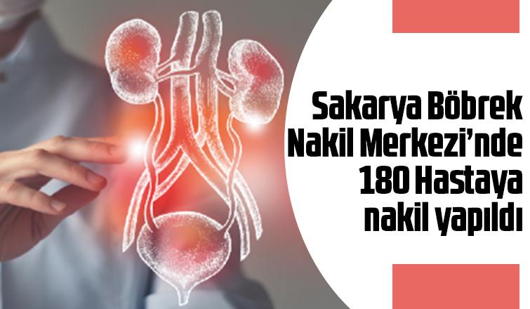 Sakarya'da 4 yılda 180 hastaya böbrek nakli