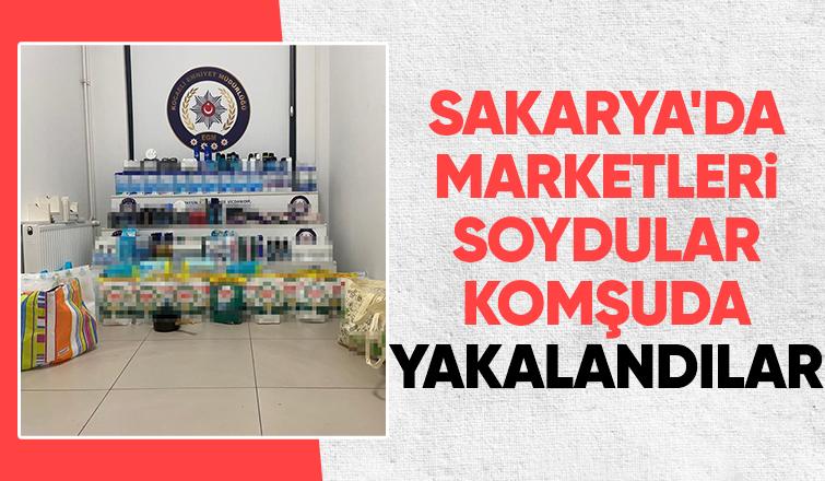 Sakarya'daki marketlerden 100 bin liralık soygun yaptılar