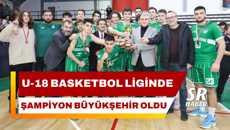 U-18 Basketbol Liginde Şampiyon Büyükşehir Oldu