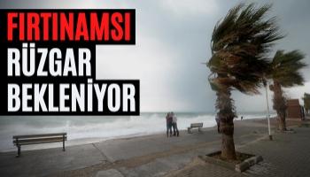 Karadeniz, Marmara ve Ege'de Fırtınamsı Rüzgar Bekleniyor