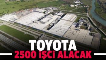 Toyota 2500 işçi alıyor